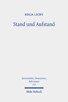 Stand Und Aufstand: Adel Und Polnisch-litauisches Gemeinwesen Im Rokosz Von 1606-1609 (Spatmittelalter, Humanismus, Reformation / Studies in the Late ... and the Reformation) 3161600339 Book Cover