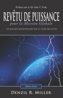 Rev�tu de Puissance pour la Mission Globale: Un regard missionnaire sur le livre des Actes 0997175060 Book Cover
