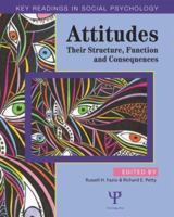 Attitudes: Their Structure, Function and Consequences 1841690090 Book Cover