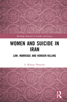 Women and Suicide in Iran: Law, Marriage and Honour-Killing 1032077255 Book Cover