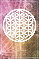 Sacred Notes: Lebensblume Notizbuch Planer Tagebuch (Liniert, 15 x 23 cm, 120 Linierte Seiten, 6 x 9) Geschenk F�r Spiritualit�t Yoga & Feng Shui Heilige Geometrie 1706098499 Book Cover