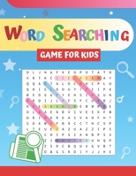 Word Searching Game For Kids: Fun and Challenging Puzzles For Children. Build And Improve Your Child's Vocabulary. B083XX5BML Book Cover
