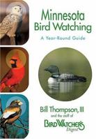 Minnesota Bird Watching: A Year-Round Guide 1591861667 Book Cover