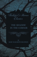 The Shadow in the Corner 1473324505 Book Cover