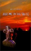 Hide Me in the Grave 0759653151 Book Cover