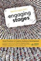 Engaging Stages: Good Practice in Creative Audience Development 1912264005 Book Cover