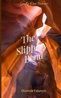 The Slippery Bend 1987472802 Book Cover
