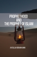 Prophethood and the Prophet of Islam 9642191741 Book Cover