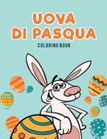 Uova di Pasqua Coloring Book 1635894832 Book Cover