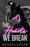The Hearts We Break 1088171311 Book Cover