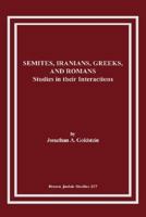 Semites, Iranians, Greeks, and Romans: Studies in Their Interactions 1930675437 Book Cover