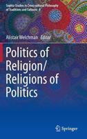 Politics of Religion/Religions of Politics 940240810X Book Cover