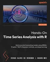 Hands-on Time Series Analysis with R: Perform time series analysis and forecasting using R 180323878X Book Cover