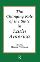The Changing Role Of The State In Latin America 0813336791 Book Cover