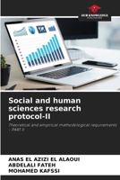 Social and human sciences research protocol-II: Theoretical and empirical methodological requirements - PART II 6207617789 Book Cover