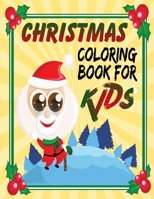 Christmas Coloring Book For Kids: Unique Gift Ideas For Christmas Coloring Book for Children, Preschool (Coloring Books for Toddlers) 1712084720 Book Cover