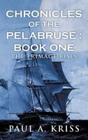Chronicles of the Pelabruse: Book One: The Trimage Rises 1468533185 Book Cover