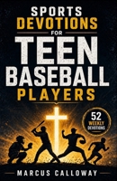 5-Minute Weekly Sports Devotions for Teen Baseball Players: A 52-Week Biblical Guide to Reset after Every Mistake, Recover Confidence, and Play Free Again (5-Minute Devotions for Athletes) B0GYZDWFY4 Book Cover