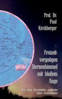 Freizeitvergnügen Sternenhimmel mit bloßem Auge: Wie man Sternbilder auffindet ohne Instrumente 3741252522 Book Cover