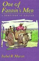 One of Fannin's Men: A Survivor at Goliad 188577706X Book Cover