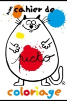 Mon cahier de coloriage B084DGPTFB Book Cover