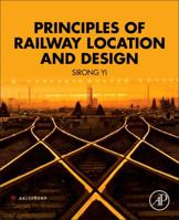Principles of Railway Location and Design 0128134879 Book Cover