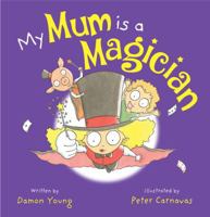 My Mum is a Magician 0702259942 Book Cover