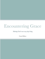Encountering Grace: Hope in the storm 1446648397 Book Cover