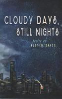 Cloudy Days, Still Nights 1981012249 Book Cover