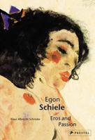 Egon Schiele: Eros and Passion (Pegasus Library) 379132229X Book Cover