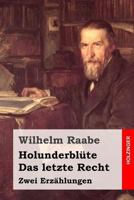 Holunderbl�te / Das letzte Recht: Zwei Erz�hlungen 1508790248 Book Cover