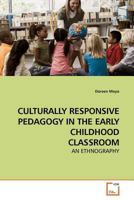 Culturally Responsive Pedagogy in the Early Childhood Classroom 3639175557 Book Cover
