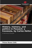 History, memory, and politics in Pessach: a travessia, by Carlos Heitor 6209054730 Book Cover