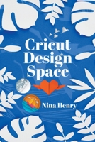 Cricut Design Space 3986534067 Book Cover