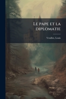Le pape et la diplomatie 1171989652 Book Cover