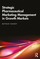 Strategic Pharmaceutical Marketing Management in Growth Markets 1032321644 Book Cover