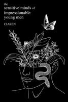 The Sensitive Minds of Impressionable Young Men B0B8BPCGPB Book Cover