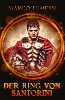 Der Ring von Santorini: (Changing History) 1735205486 Book Cover