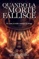Quando la morte fallisce (Italian Edition) B0H2BTZP9T Book Cover