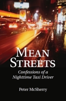 Mean Streets: Confessions of a Nighttime Taxi Driver 1550024027 Book Cover