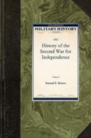 An Authentic History of the Second War for Independence 142902061X Book Cover