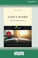 God's Word: Power to Shape Our Lives [Large Print 16 Pt Edition] 1038763991 Book Cover