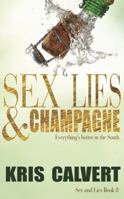 Sex, Lies & Champagne 1943180296 Book Cover