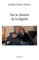 Sur le chemin de la dignité (French Edition) 2334179620 Book Cover