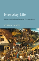 Everyday Life: A Short History 1780236638 Book Cover