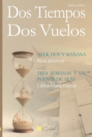 Dos tiempos. Dos vuelos.: Díptico poético (Spanish Edition) B0GS59BX4B Book Cover
