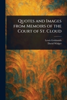 Quotes and Images From Memoirs of the Court of St. Cloud 1023140950 Book Cover