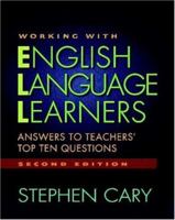Working with Second Language Learners: Answers to Teachers' Top Ten Questions 0325009856 Book Cover