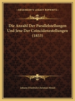 Die Anzahl Der Parallelstellungen Und Jene Der Coincidenzstellungen (1853) 1169527418 Book Cover