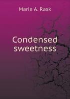Condensed sweetness 117547908X Book Cover